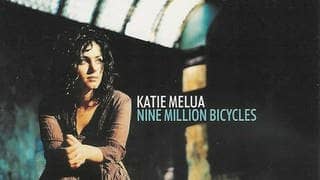 Nine Million Bicycles – Katie Melua
