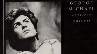 Careless Whisper – George Michael