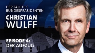 Christian Wulff - der Fall des Bundespräsidenten. Episode 4: Der Aufzug